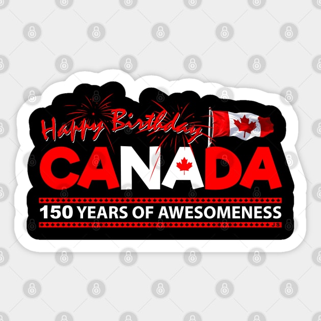 Happy Birthday Canada 150 Years Of Awesomeness Sticker by TheFlying6